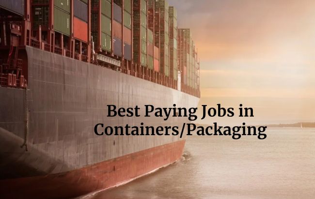 Best Paying Jobs in Containers/Packaging
