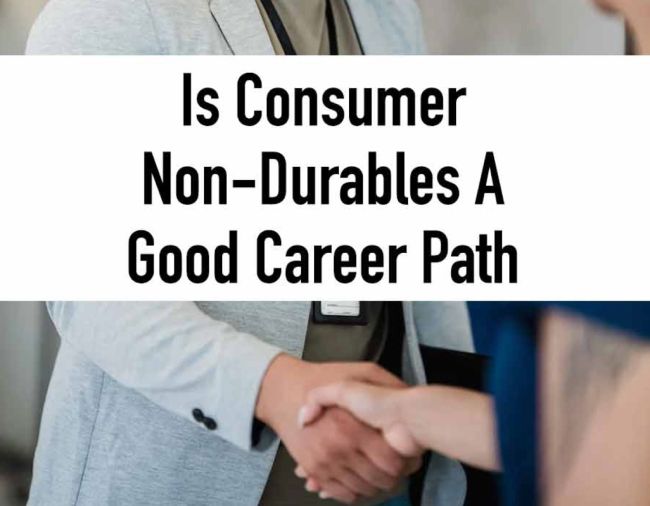Is Consumer Non-Durables a Good Career Path?